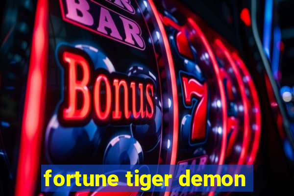 fortune tiger demon